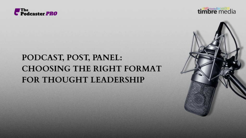 Choosing the Right Format for Thought Leadership