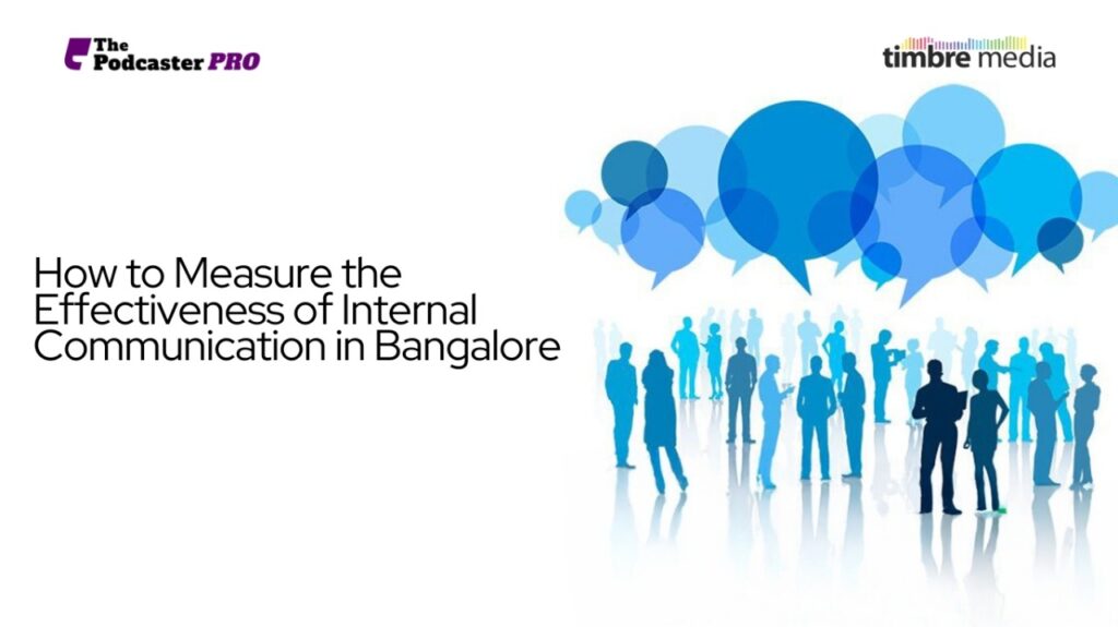How to Measure the Effectiveness of Internal Communication in Bangalore