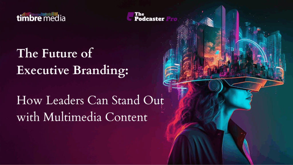 The Future of Executive Branding